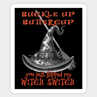 You just flipped my Witch Switch. Sticker